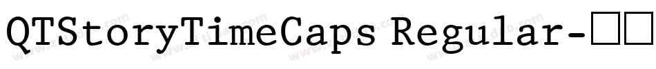 QTStoryTimeCaps Regular字体转换